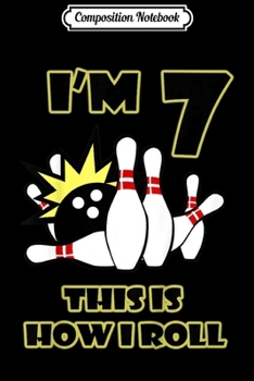 Composition Notebook: Kids 6 Year Old Birthday Party I'm 6 This is How I Roll Bowling  Journal/Notebook Blank Lined Ruled 6x9 100 Pages