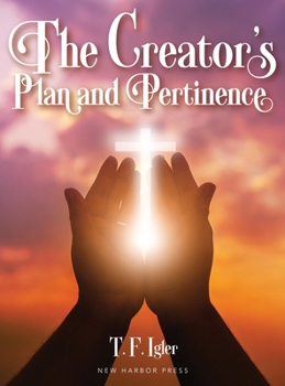 Hardcover The Creator's Plan and Pertinence Book