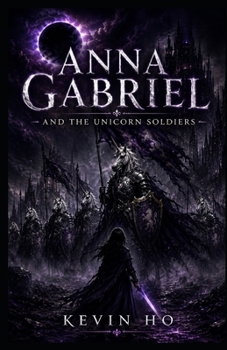 Paperback ANNA GABRIEL AND THE UNICORN SOLDIERS Book
