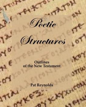 Paperback Poetic Structures: Outlines of the New Testament Book