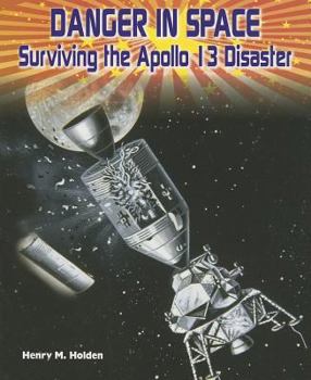 Paperback Danger in Space: Surviving the Apollo 13 Disaster Book