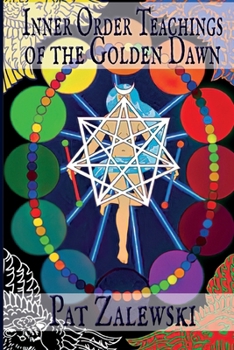 Paperback Inner Order Teachings of the Golden Dawn Book