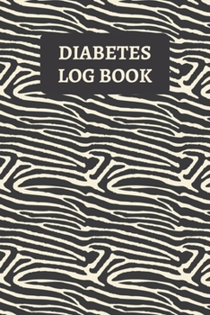 Paperback Diabetes Log Book: Diabetic Food Journal And Blood Sugar Record Book - Zebra Stripes Book