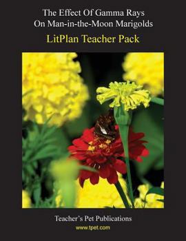 Paperback Litplan Teacher Pack: The Effect of Gamma Rays on Man in the Moon Marigolds Book