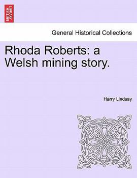 Rhoda Roberts: a Welsh mining story.