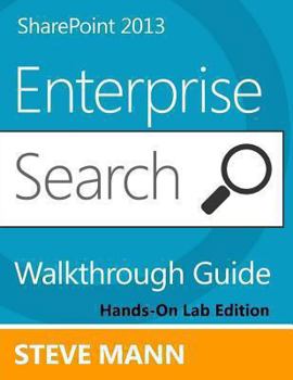 Paperback SharePoint 2013 Enterprise Search Walkthrough Guide: Hands-On Lab Edition Book