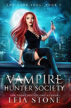 The Dark Soul - Book #3 of the Vampire Hunter Society
