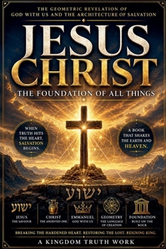 Paperback Jesus Christ: The Foundation of All Things Book