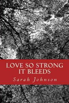 Paperback Love So Strong It Bleeds Book
