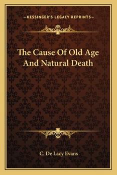 Paperback The Cause Of Old Age And Natural Death Book