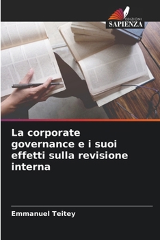 Paperback La corporate governance e i suoi effetti sulla revisione interna [Italian] Book