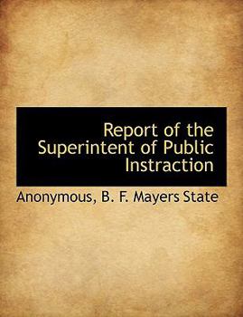 Paperback Report of the Superintent of Public Instraction Book
