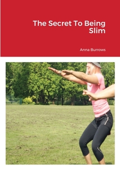 Paperback The Secret To Being Slim Book