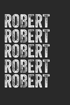 Paperback Name ROBERT Journal Customized Gift For ROBERT A beautiful personalized: Lined Notebook / Journal Gift, Notebook for ROBERT,120 Pages, 6 x 9 inches, G Book
