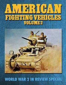 Paperback American Fighting Vehicles Volume 2: World War 2 In Review Special Book