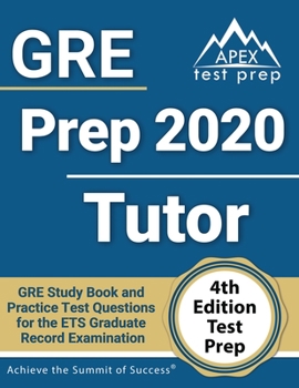 Paperback GRE Prep 2020 Tutor: GRE Study Book and Practice Test Questions for the ETS Graduate Record Examination [4th Edition Test Prep] Book