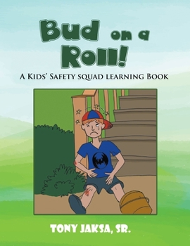 Paperback Bud on a Roll!: A Kids' Safety Squad Learning Book