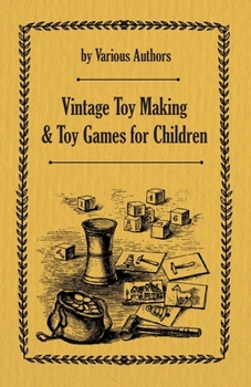 Paperback Vintage Toy Making and Toy Games for Children Book