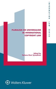 Hardcover Pluralism or Universalism in International Copyright Law Book