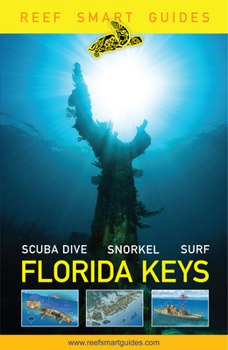 Paperback Reef Smart Guides Florida Keys: Scuba Dive Snorkel Surf Book