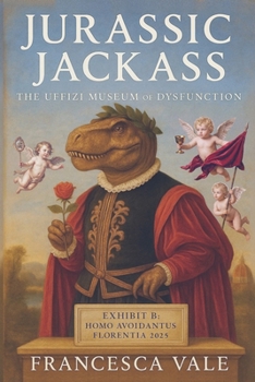 Paperback Jurassic Jackass: The Uffizi Museum of Dysfunction Book