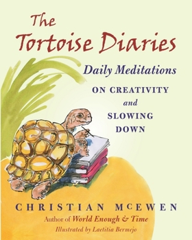 Paperback The Tortoise Diaries: Daily Meditations on Creativity and Slowing Down Book