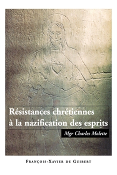 Paperback Résistances chrétiennes à la nazification des esprits [French] Book