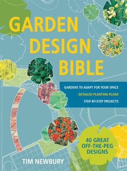 Paperback Garden Design Bible: 40 Great Off-The-Peg Designs - Detailed Planting Plans - Step-By-Step Projects - Gardens to Adapt for Your Space Book