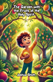 Paperback The Garden with the Fruits of the Holy Spirit Book