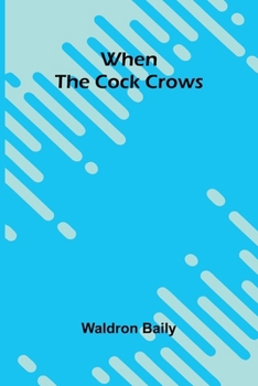 Paperback When The Cock Crows Book