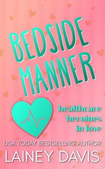Paperback Bedside Manner: Healthcare Heroines in Love Book