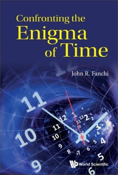 Hardcover Confronting the Enigma of Time Book