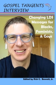 Paperback Changing LDS Messages for Blacks, Feminists, & Gays Book