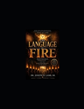 THE LANGUAGE OF FIRE: Pentecost, Tongues, and the Government of the Spirit (Deep Apostolic Teaching Series)