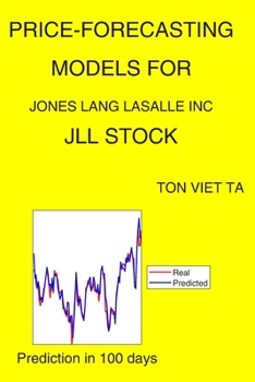 Paperback Price-Forecasting Models for Jones Lang Lasalle Inc JLL Stock Book