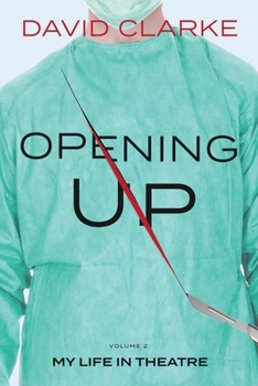Paperback Opening Up - My Life in Theatre Book