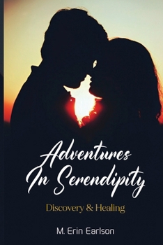 Paperback Adventures in Serendipity: Discovery & Healing Book