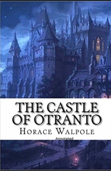 Paperback The Castle of Otranto Annotated Book