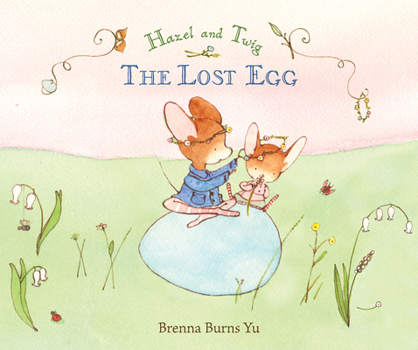 Hardcover Hazel and Twig: The Lost Egg Book