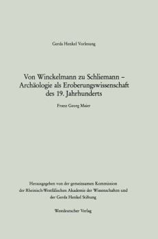 Paperback Von Winckelmann Zu Schliemann -- Archäologie ALS Eroberungswissenschaft Des 19. Jahrhunderts [German] Book