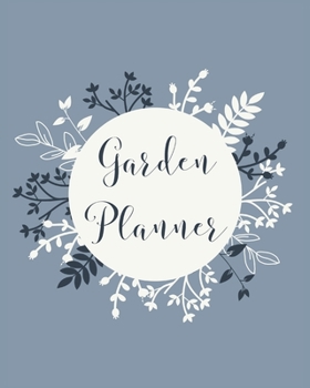 Garden Planner: Gardening Journal and Record Book - Flower, Fruit and Vegetable Gardeners Allotment Diary & Planner - Blue Leaves & Branches Design