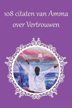 Paperback 108 Citaten van Amma over Vertrouwen [Dutch] Book