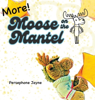 Hardcover More Moose on the Mantel: Advice, encouragement, and wisdom for the holidays. Book