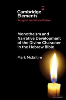 Paperback Monotheism and Narrative Development of the Divine Character in the Hebrew Bible Book