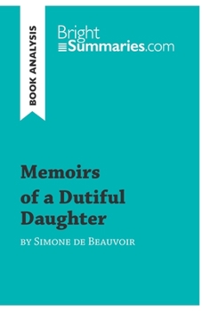 Paperback Memoirs of a Dutiful Daughter by Simone de Beauvoir (Book Analysis): Detailed Summary, Analysis and Reading Guide Book