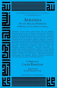 Avicenna On the Healing Properties of Minerals, Plants, Herbs and Animals from the Canon of Medicine Volume 2 (Canon of Medicine
