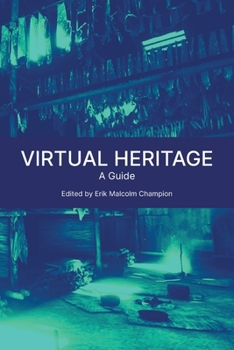 Paperback Virtual Heritage: A Guide Book