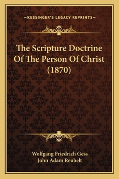 The Scripture Doctrine of the Person of Christ