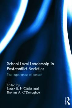 Hardcover School Level Leadership in Post-conflict Societies: The importance of context Book