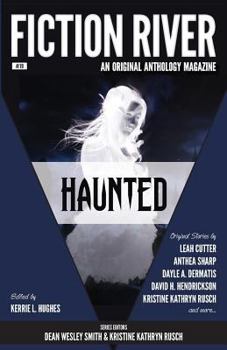 Haunted - Book #19 of the Fiction River